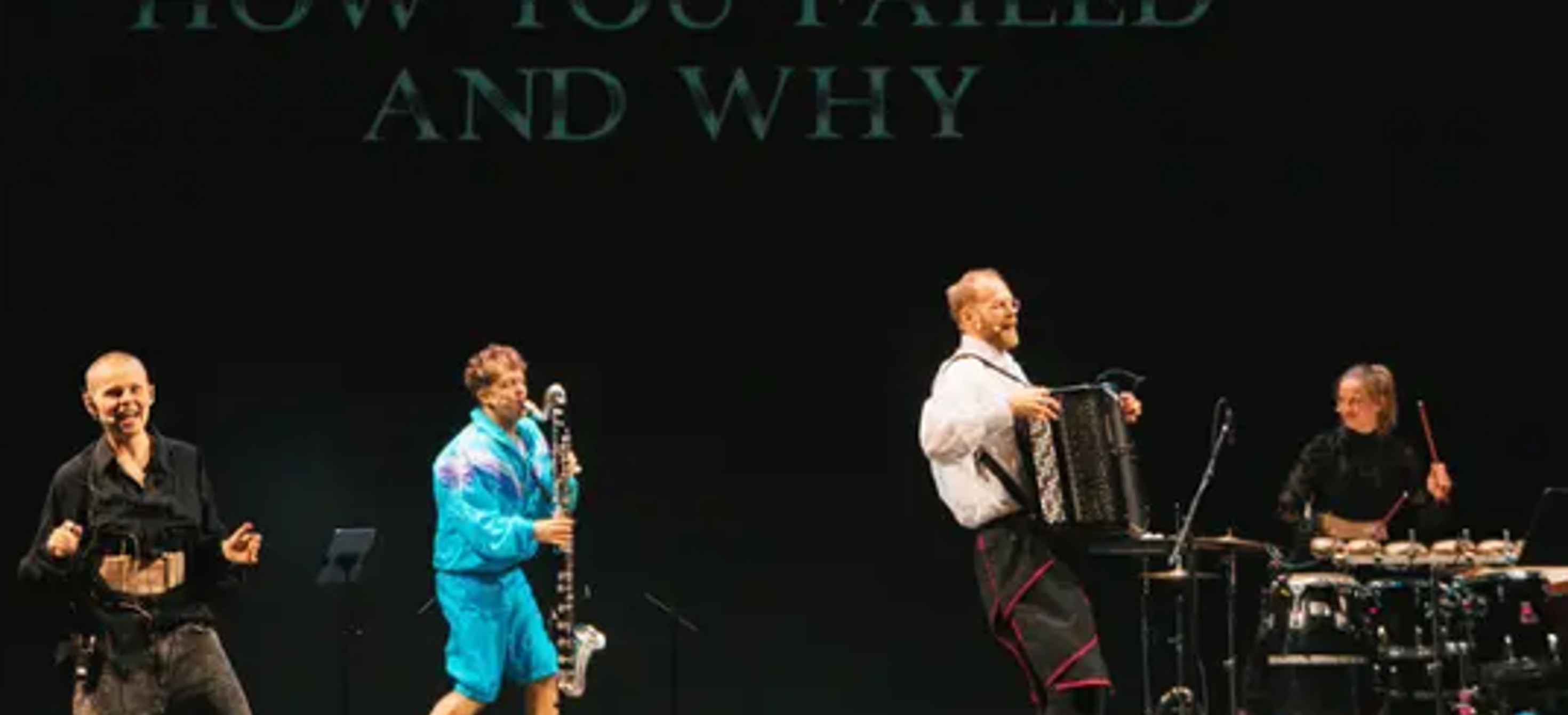 Musical quartet playing in front of a black background with the words 'how you failed and why'